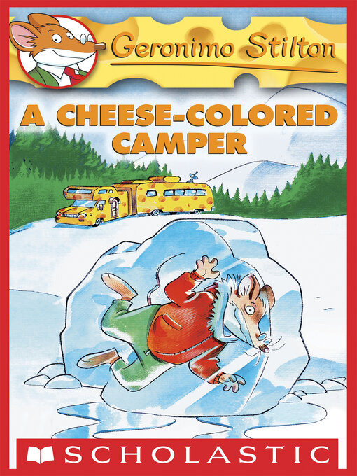 Title details for A Cheese-Colored Camper by Geronimo Stilton - Available
